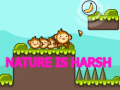 Játék Nature is Harsh