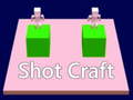 Játék shot craft
