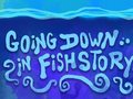 Játék Going Down in Fishstory