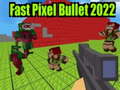 Játék Fast Pixel Bullet 2022
