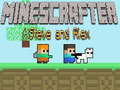 Játék Minescrafter Steve and Alex