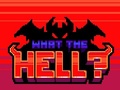 Játék What the Hell?