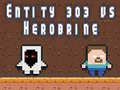 Játék Entity 303 vs Herobrine