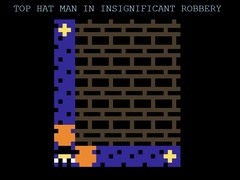 Játék Top Hat Man in Insignificant Robbery
