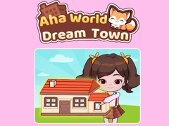 Játék Aha World Dream Town