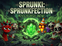 Játék Sprunki: Sprunkfection Apocalypse Now!